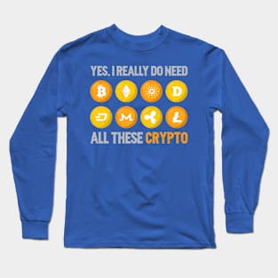 I Need Crypto Long Sleeve T-Shirt